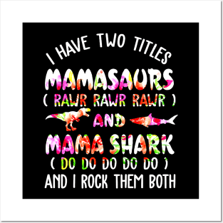 I Have Two Titles Mamasaurs And Mama Shark Posters and Art